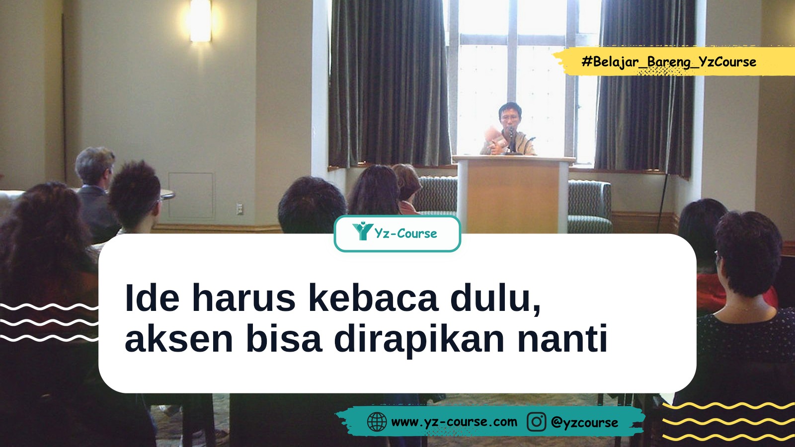 Public Speaking Bahasa Inggris: Rapikan Alur Ide Sebelum Mengejar Aksen