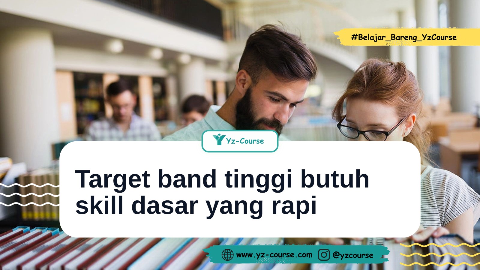 IELTS Foundation: Skill Dasar yang Perlu Rapi Dulu