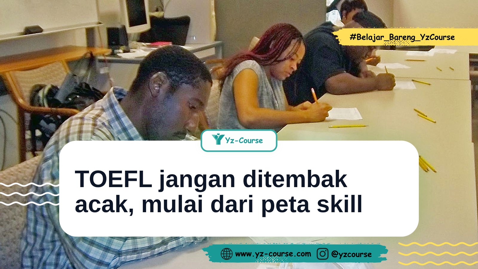 TOEFL dari Nol: Mulai dari Peta Belajar, Bukan Soal Acak